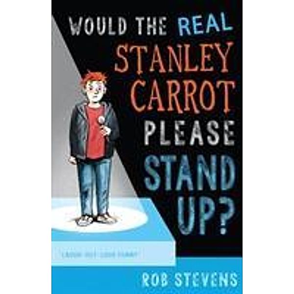 Would the Real Stanley Carrot Please Stand Up?, Rob Stevens