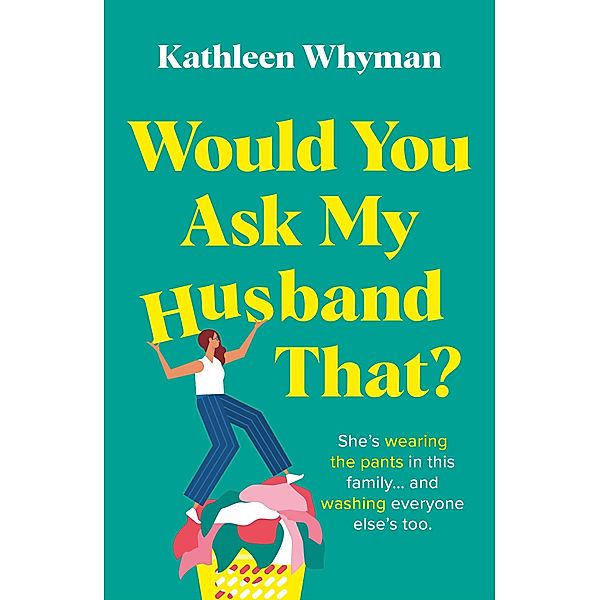 Would You Ask My Husband That?, Kathleen Whyman