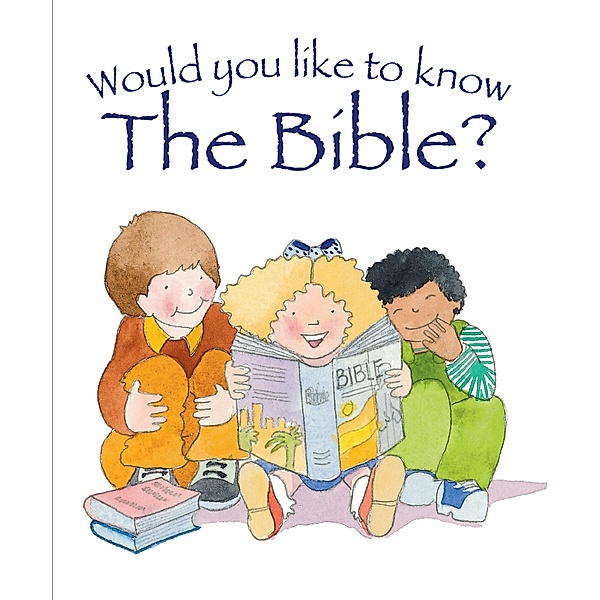 Would You Like to Know the Bible? / Would you like to know?, Tim Dowley