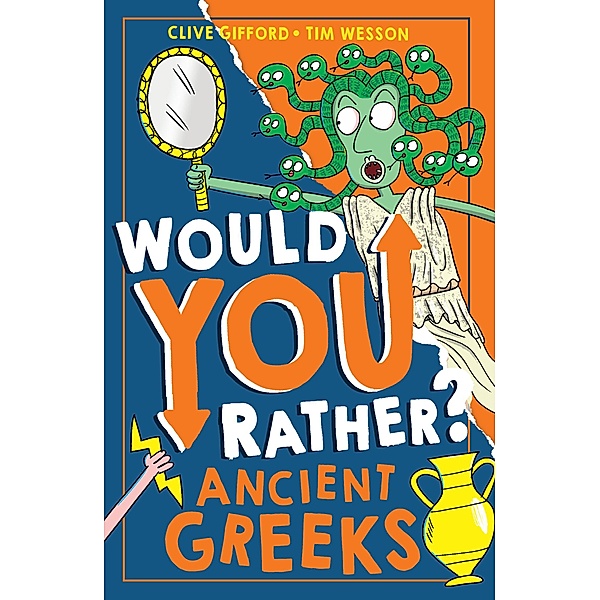 Would You Rather Ancient Greeks / Would You Rather? Bd.6, Clive Gifford