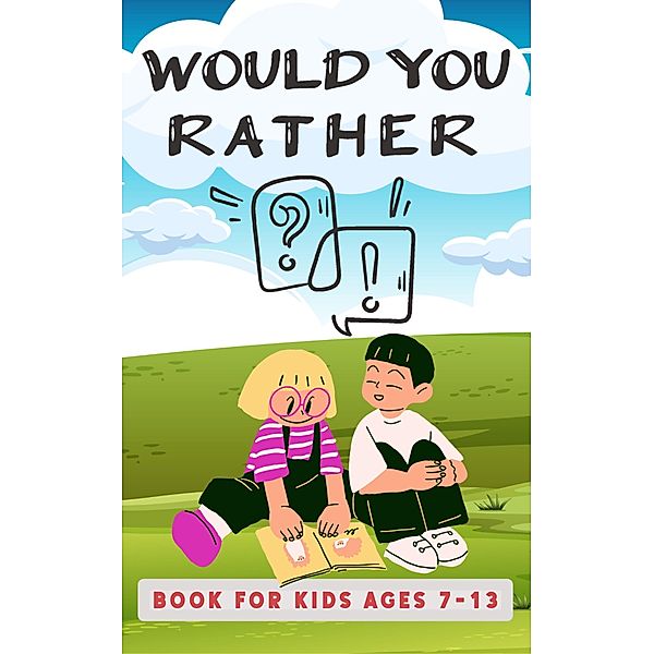 Would You Rather Book For Kids Ages 7-13, Emily Rose