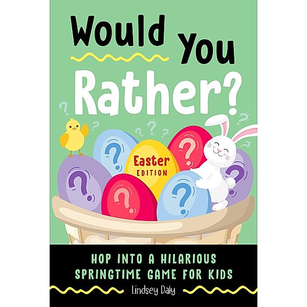 Would You Rather? Easter Edition / Would You Rather?, Lindsey Daly