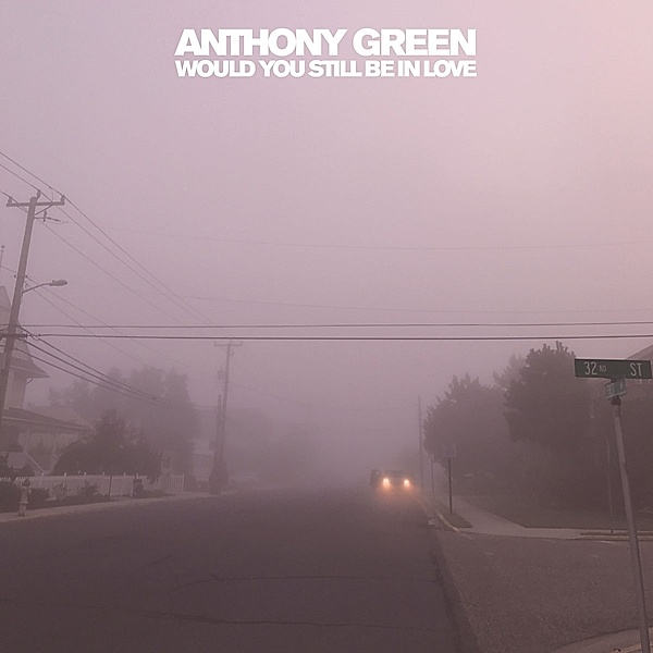 Would You Still Be In Love (Yellow Vinyl), Anthony Green
