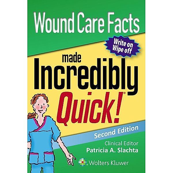 Wound Care Facts Made Incredibly Quick, Lww