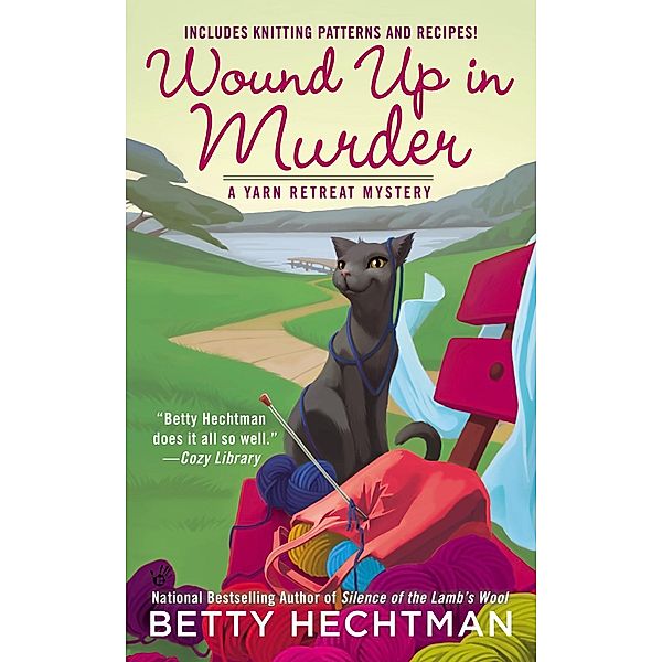 Wound Up In Murder / A Yarn Retreat Mystery Bd.3, Betty Hechtman