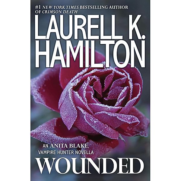 Wounded / Anita Blake, Vampire Hunter, Laurell K. Hamilton