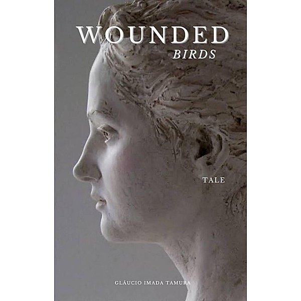 Wounded Birds, Gláucio Imada Tamura