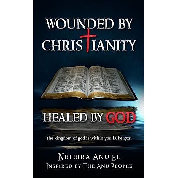 Wounded By Christianity, Neteira Anu El