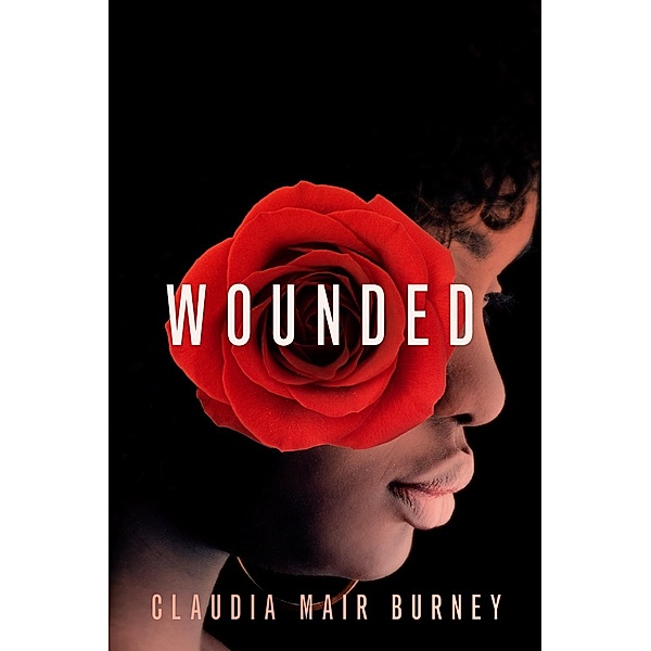 Wounded / David C Cook, Claudia Mair Burney