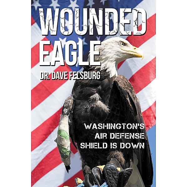 Wounded Eagle, Dave Felsburg