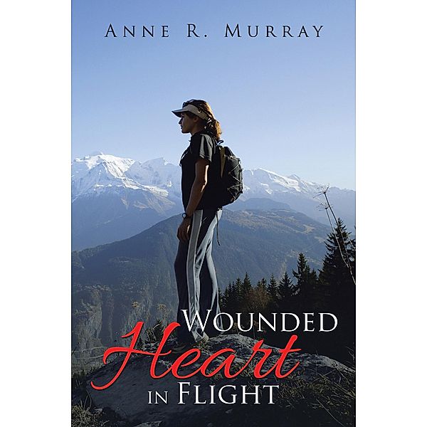 Wounded Heart in Flight, Anne R. Murray