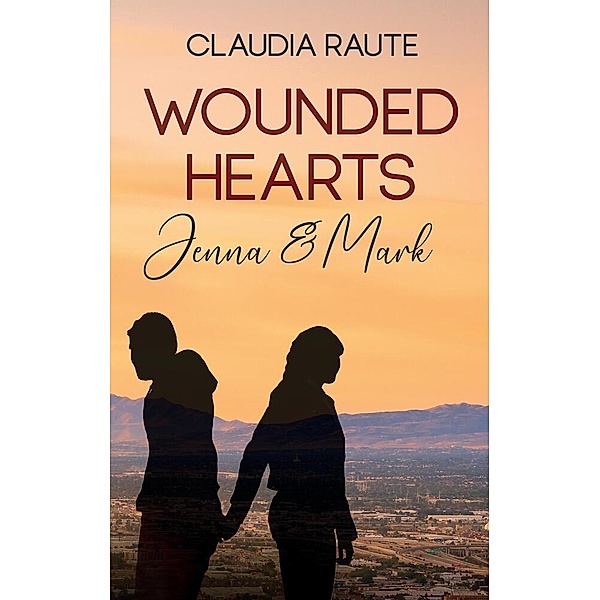 Wounded Hearts - Jenna & Mark, Claudia Raute