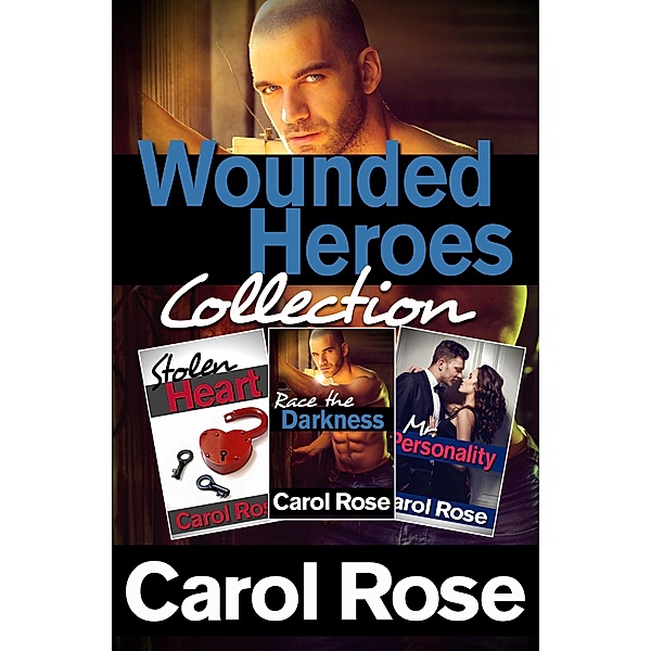Wounded Heroes Romance Collection, Carol Rose