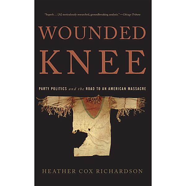 Wounded Knee, Heather Cox Richardson