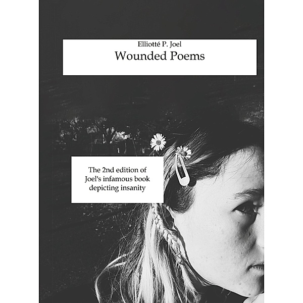 Wounded Poems, Elliotté P. Joel
