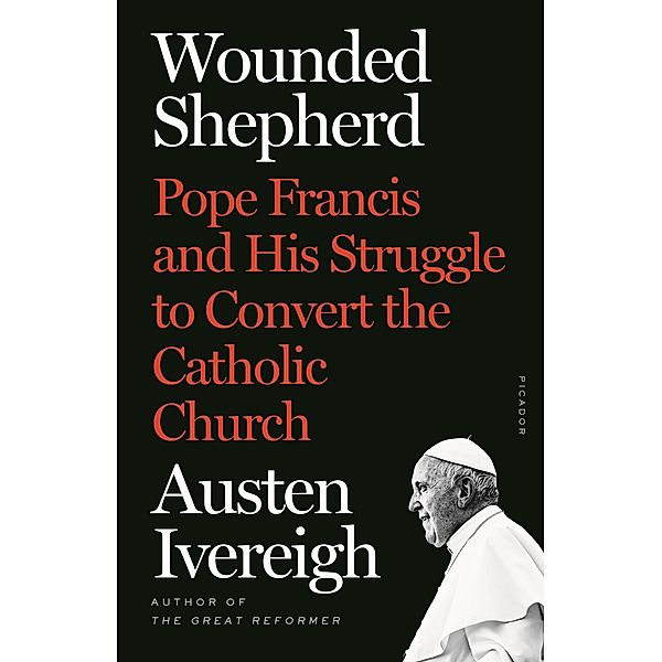 Wounded Shepherd, Austen Ivereigh