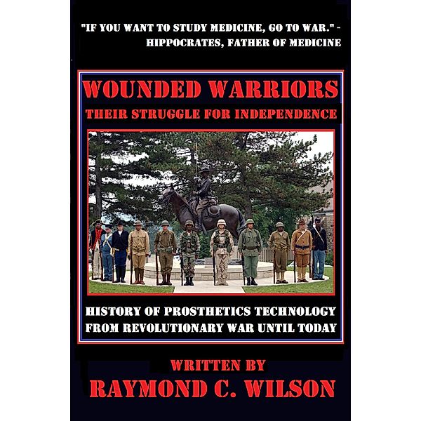 Wounded Warriors - Their Struggle for Independence, Raymond C. Wilson