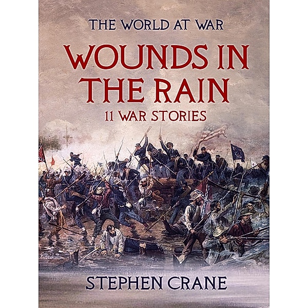 Wounds in the Rain 11 War Stories, Stephen Crane