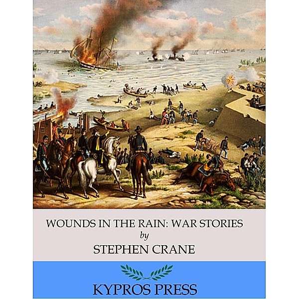 Wounds in the Rain: War Stories, Stephen Crane