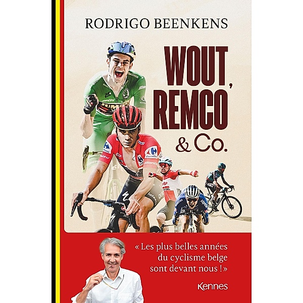 Wout, Remco & Co / Kennes Société, Rodrigo Beenkens, Julien Bialas