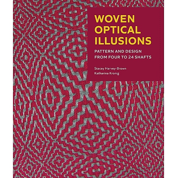 Woven Optical Illusions, Stacey Harvey-Brown, Katharina Kronig