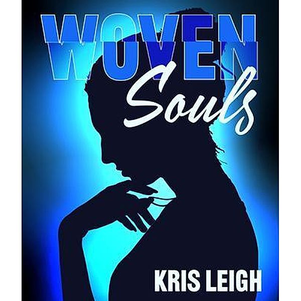 Woven Souls, Kris Leigh