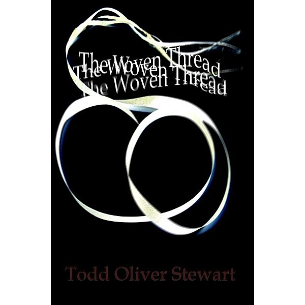 Woven Thread / eLectio Publishing, Todd Oliver Stewart