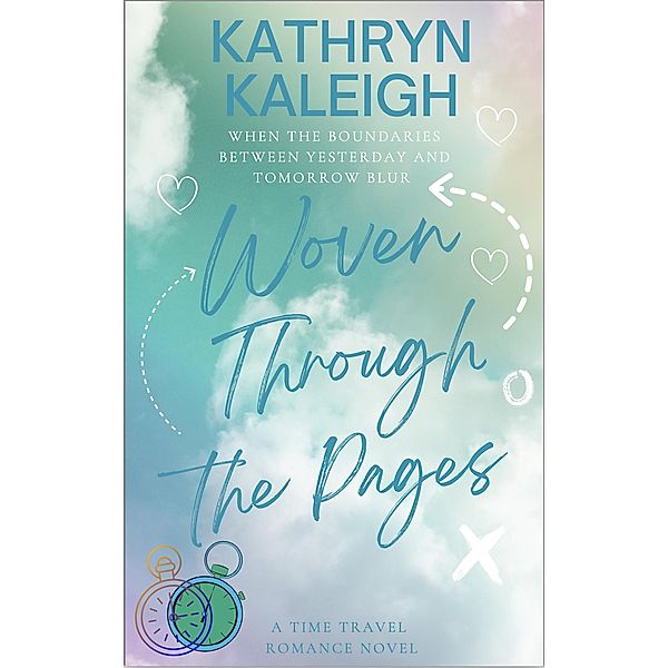 Woven Through the Pages (The Becquerels) / The Becquerels, Kathryn Kaleigh