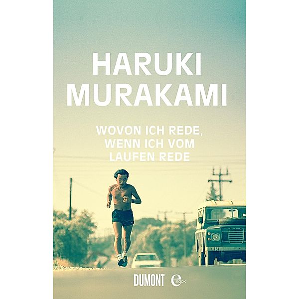 Wovon ich rede, wenn ich vom Laufen rede, Haruki Murakami