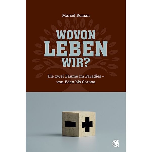 Wovon leben wir?, Marcel Roman