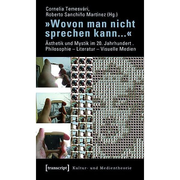 »Wovon man nicht sprechen kann...« / Kultur- und Medientheorie