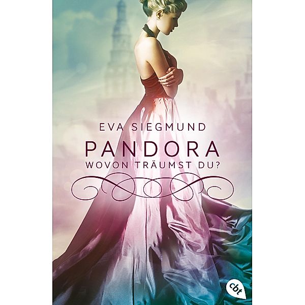 Wovon träumst du? / Pandora Bd.1, Eva Siegmund