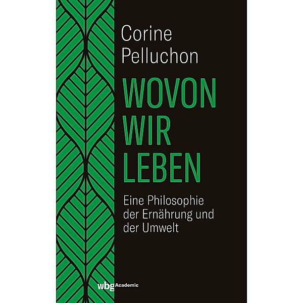 Wovon wir leben, Corine Pelluchon