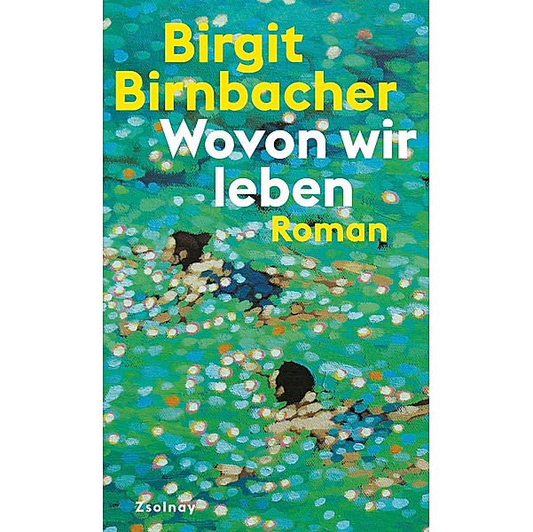 Wovon wir leben, Birgit Birnbacher