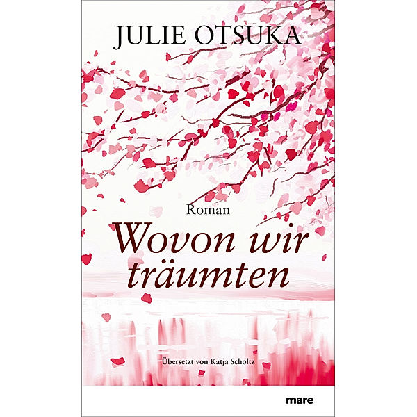 Wovon wir träumten, Julie Otsuka