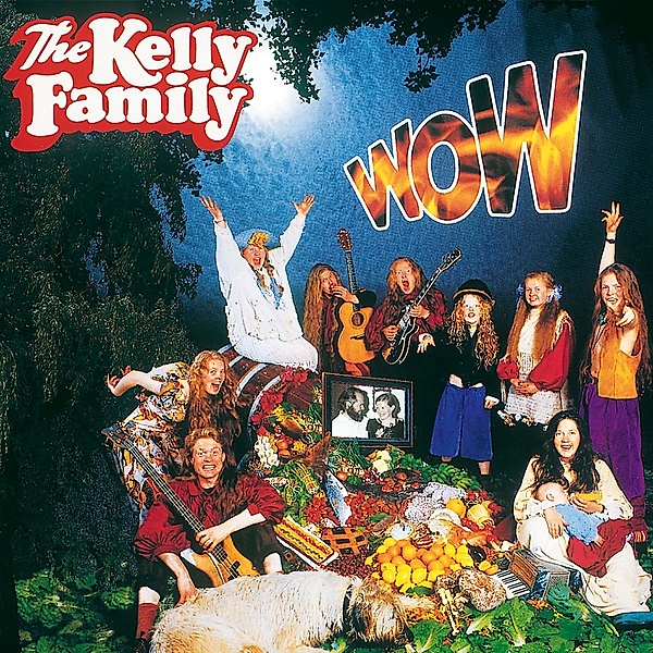 Wow, The Kelly Family