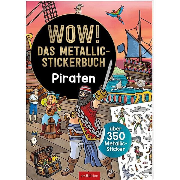 WOW! Das Metallic-Stickerbuch - Piraten