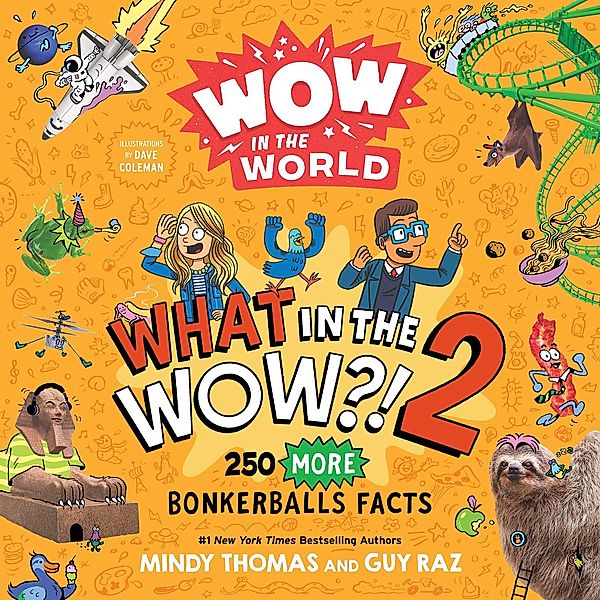 Wow in the World: What in the WOW?! 2 / Wow in the World, Mindy Thomas, Guy Raz
