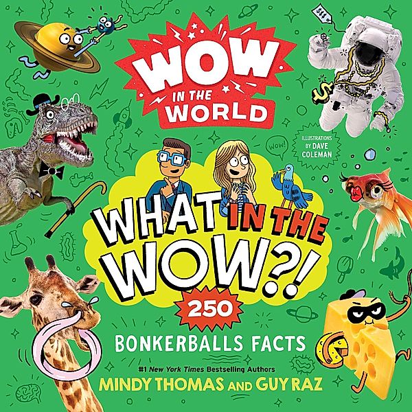 Wow in the World: What in the Wow?! / Clarion Books, Mindy Thomas, Guy Raz