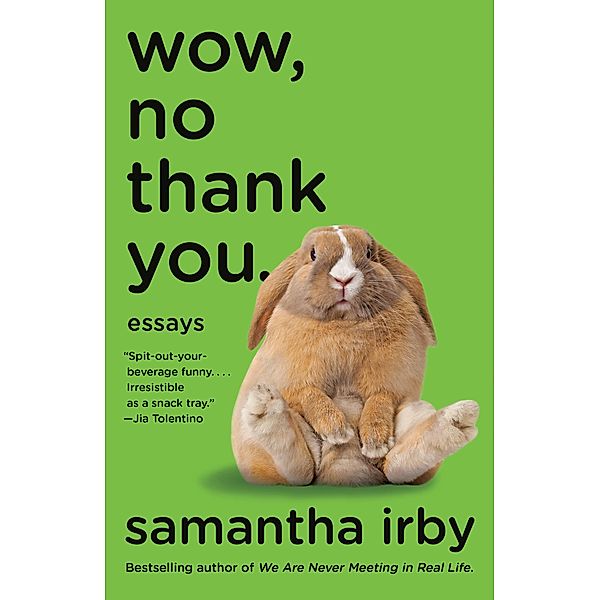 Wow, No Thank You., Samantha Irby