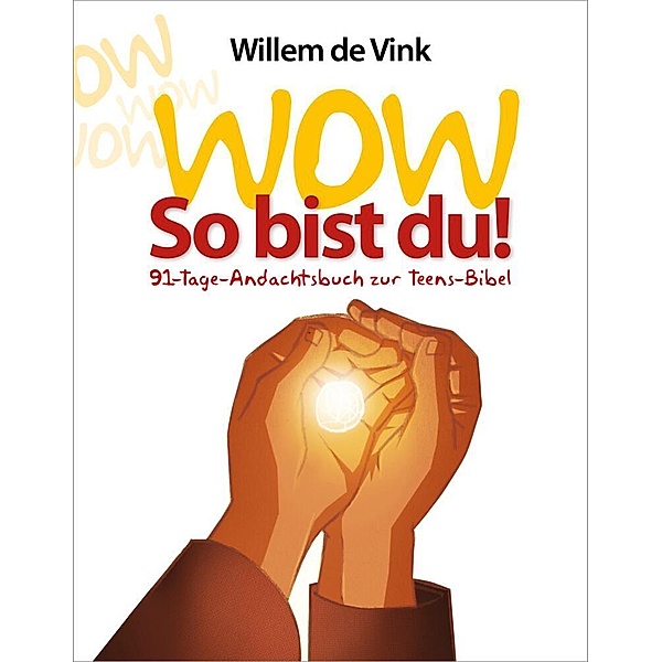 WOW So bist du!, Willem de Vink