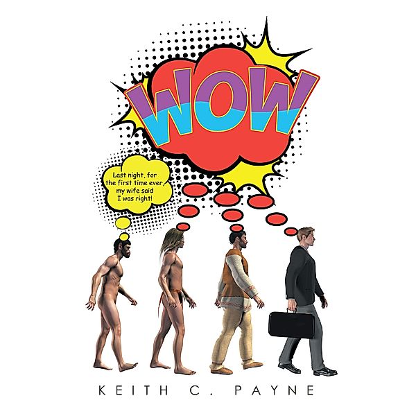 Wow the Worlds Shortest Novel, Keith C. Payne