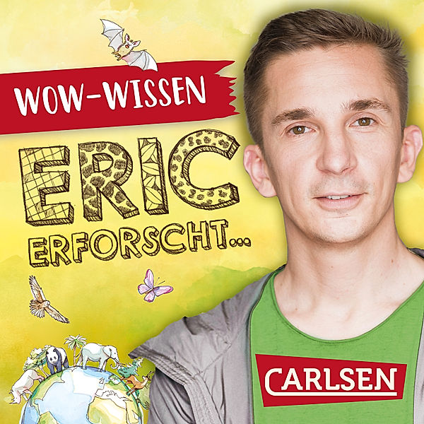 WOW-Wissen von Eric erforscht - 6 - Fledermäuse: Sehen mit den Ohren (WOW-Wissen von Eric erforscht) #06, Eric Mayer