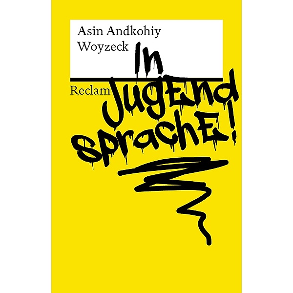 Woyzeck in Jugendsprache! Mit neongelbem Cover / Reclam Universal-Bibliothek, Asin Andkohiy