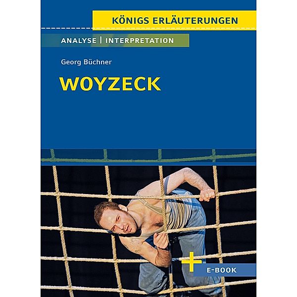 Woyzeck von Georg Büchner - Textanalyse und Interpretation / Königs Erläuterungen/Materialien Bd.315, Georg BüCHNER