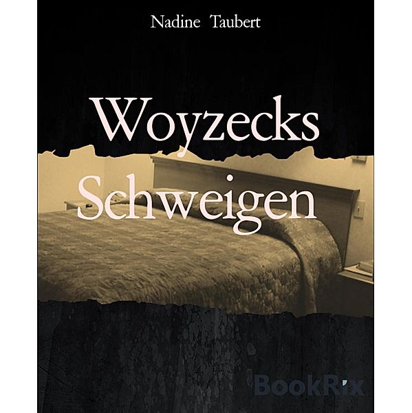 Woyzecks Schweigen, Nadine Taubert