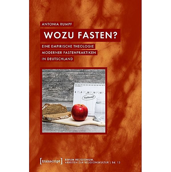Wozu fasten? / rerum religionum. Arbeiten zur Religionskultur Bd.13, Antonia Rumpf