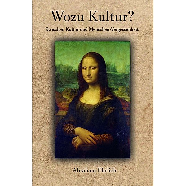 Wozu Kultur?, Abraham Ehrlich