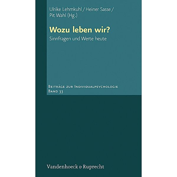 Wozu leben wir? / Beiträge zur Individualpsychologie