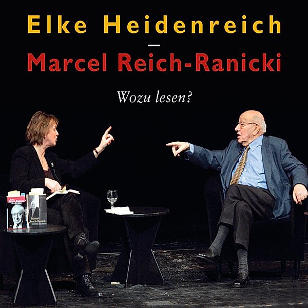 Wozu lesen?, Elke Heidenreich, Marcel Reich-Ranicki